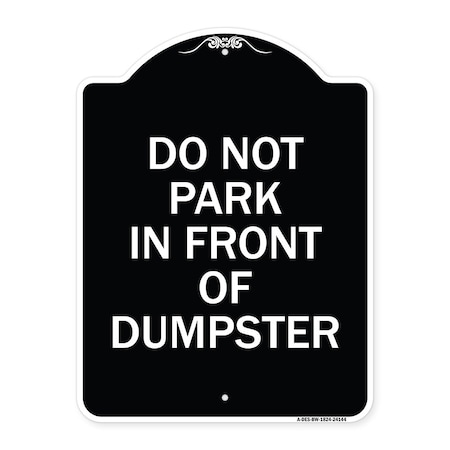 Do Not Park In Front Of Dumpster Heavy-Gauge Aluminum Architectural Sign